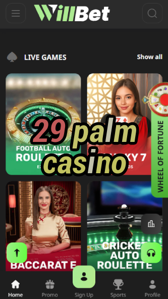 29 Palm Casino - Best Desert Casino Experience-casinodogs.ydblkf.net
